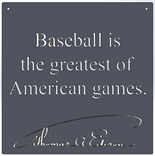 Baseball is the greatest of American games.... Edison Sign 9