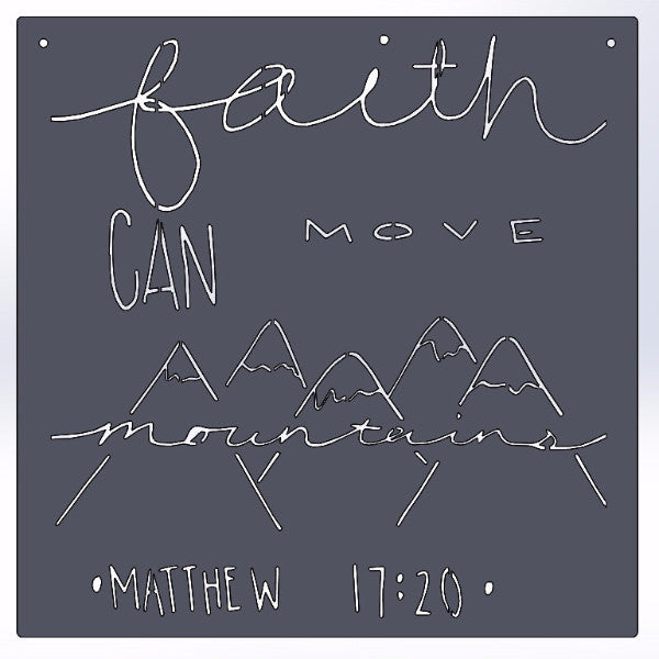 Faith Can Move Mountains -Matthew 17:20