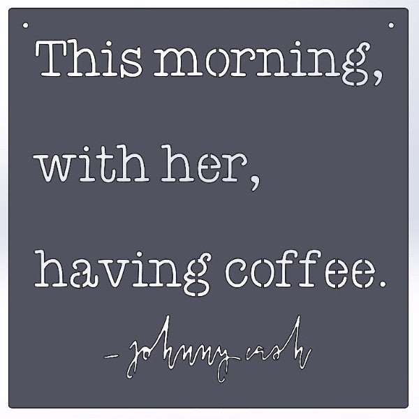 This Morning With Her Having Coffee -Johnny Cash