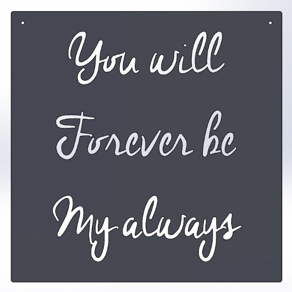 You Will Forever Be My Always